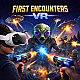 First Encounters – Вашето първо Mixed Reality приключение!