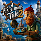  A Fisherman’s Tale 2 вълшебно VR приключение 